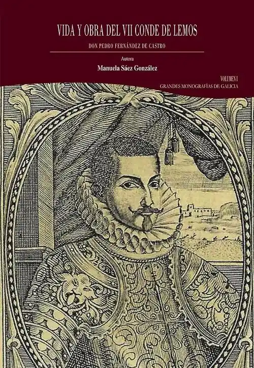Oferta De Temporada Vida y obra del VII conde de Lemos, don Pedro Fernández de Castro - Volumen I