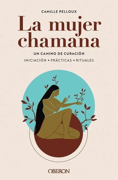 La mujer chamana "Un camino de sanación" Última Versión