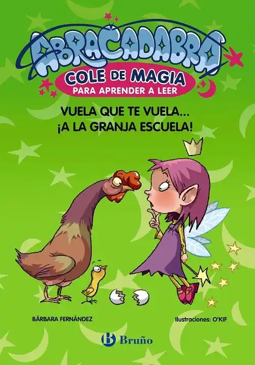 Vuela que te vuela... ¡a la granja escuela! "(Abracadabra. Cole de magia para aprender a leer - 2)" Directo De Fábrica
