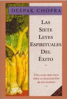 Las Siete Leyes espirituales del éxito "Una guía práctica para la realización de sus sueños" Disponible Ahora