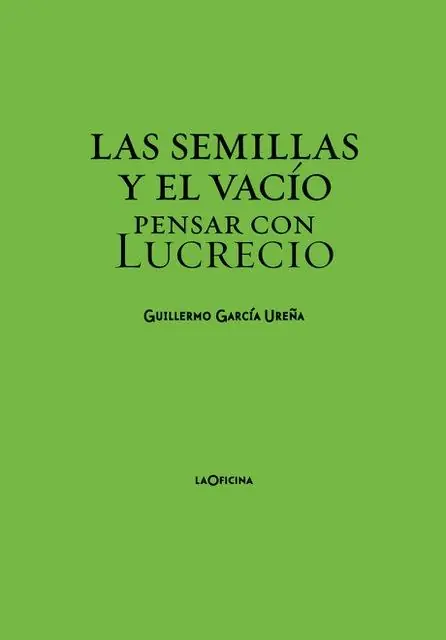 Las semillas y el vacío "Pensar con Lucrecio" No Te Lo Pierdas