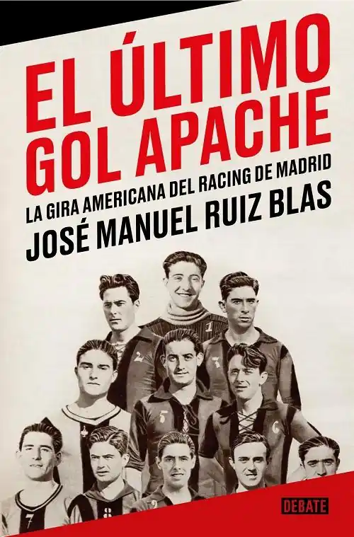 Solo Hoy El último gol apache "La gira americana del Racing de Madrid"