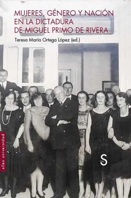 Solo Por Tiempo Limitado Mujeres, género y nación en la dictadura de Primo de Rivera