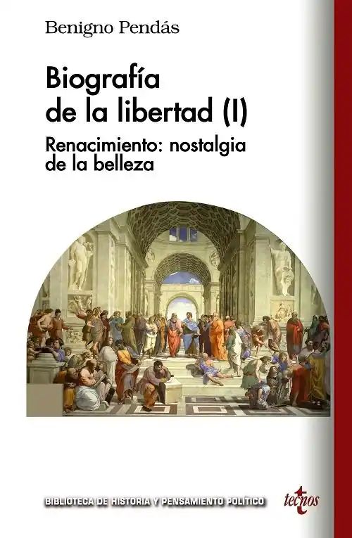 Económico Biografía de la libertad (I) "Renacimiento nostalgia de la belleza"