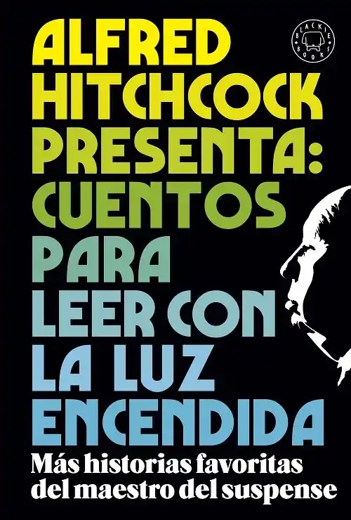 Alfred Hitchcock presenta Cuentos para leer con la luz encendida "Más historias favoritas del maestro del suspense" Barato