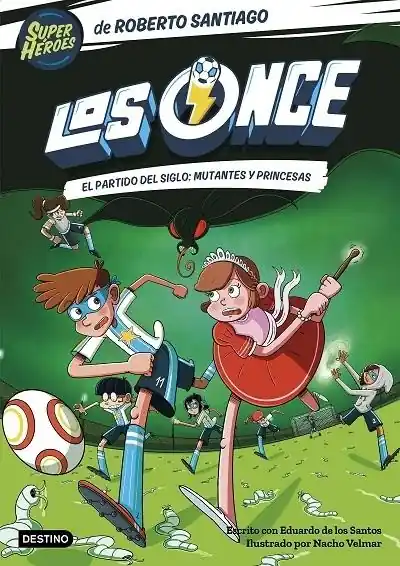 El partido del siglo Mutantes y Princesas "(Los Once - 4) (Super Héroes)" Ocasión Especial