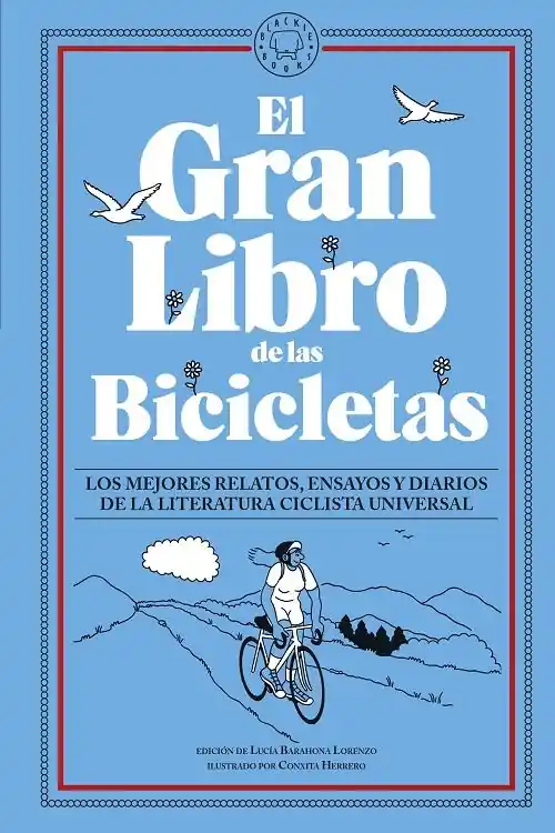 Rebajas El Gran Libro de las Bicicletas "Los mejores relatos, ensayos y diarios de la literatura ciclista universal"