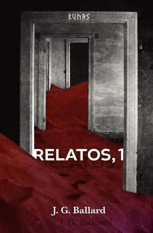 Relatos - 1 "(J. G. Ballard)" Solo Por Tiempo Limitado