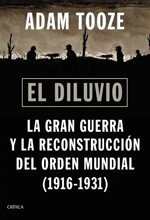 El diluvio "La Gran Guerra y la reconstrucción del orden mundial (1916-1931)" Precio De Oferta