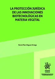 La protección jurídica de las innovaciones biotecnológicas en materia vegetal Últimas Unidades