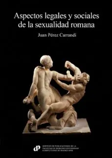 Oferta Aspectos legales y sociales de la sexualidad romana