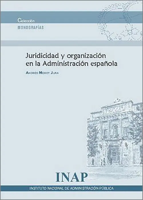 Juridicidad y organización en la Administración española Entrega Rápida