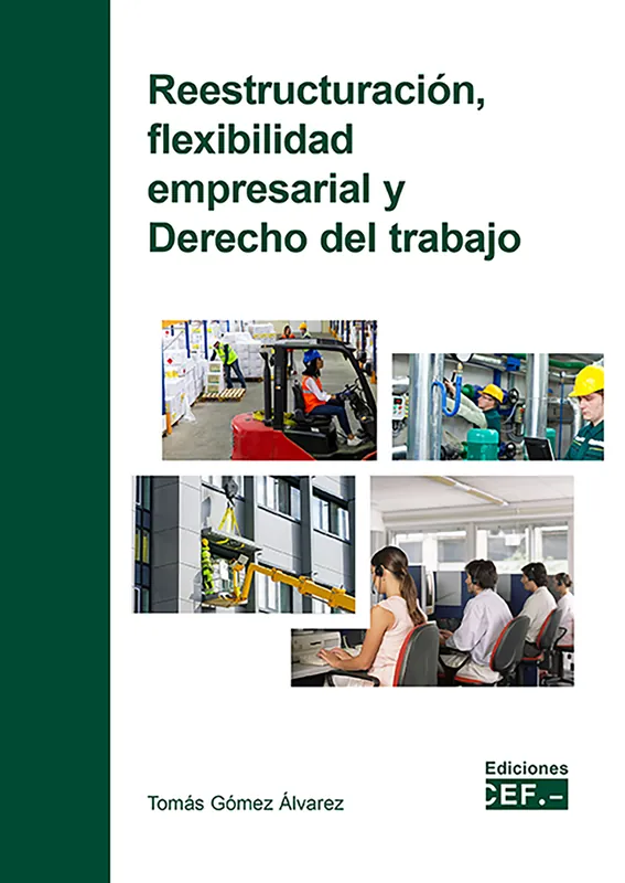 Reestructuración, flexibilidad empresarial y Derecho del trabajo Alta Calidad