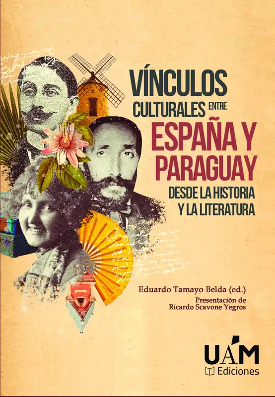 Oferta Limitada Vínculos culturales entre España y Paraguay desde la historia y la literatura