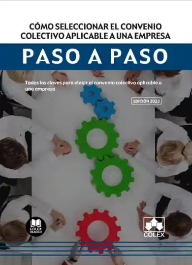 Económico Cómo seleccionar el convenio colectivo aplicable a una empresa. Paso a paso