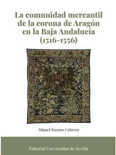 Solo Hoy La comunidad mercantil de la corona de Aragón en la Baja Andalucía
