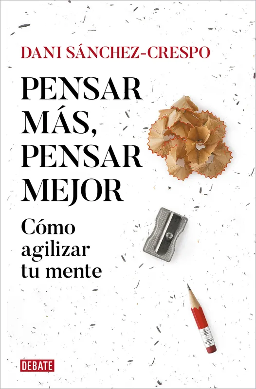 Pensar más, pensar mejor No Te Lo Pierdas