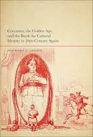Oferta Limitada Cervantes, the Golden Age, and the battle for cultural identity in 20th-century Spain