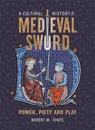 Solo Por Tiempo Limitado A cultural history of the Medieval sword