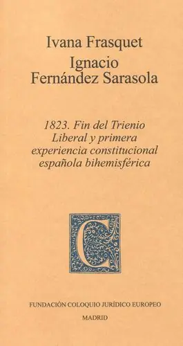 Compra Ahora 1823. Fin del Trienio Liberal y primera experiencia constitucional española bihemisférica