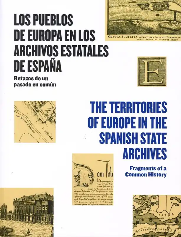 Compra Ahora Los pueblos de Europa en los archivos estatales de España = The territories of Europe in the spanish state archives