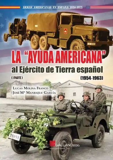 Más Vendido La ‘Ayuda Americana‘ al Ejército de Tierra español (1954-1963)