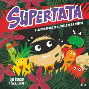 SUPERTATA Y LAS VERDURAS EN EL VALLE DE LA MUERTE Mejor Precio