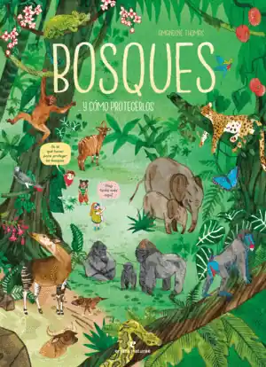 BOSQUES... Y CÓMO PROTEGERLOS Oferta Especial