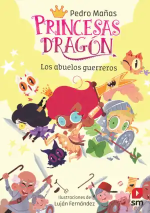 Solo Por Tiempo Limitado PRINCESAS DRAGÓN 16 LOS ABUELOS GUERREROS