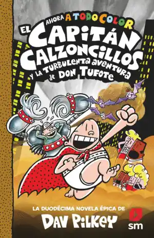 EL CAPITÁN CALZONCILLOS Y LA TURBULENTA AVENTURA DE DON TUFOTE Popular