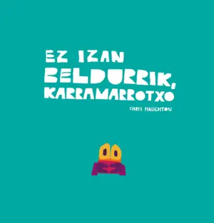 EZ IZAN BELDURRIK KARRAMARROTXO - EUS Liquidación