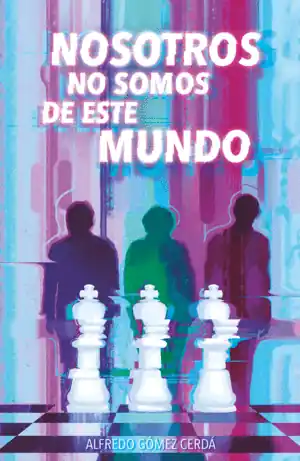 NOSOTROS NO SOMOS DE ESTE MUNDO Disponible Ahora