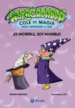 Novedad ABRACADABRA, COLE DE MAGIA PARA APRENDER A LEER, 4. ¡ES INCREÍBLE, SOY INVISIBLE