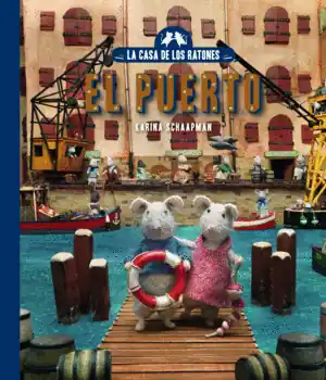 LA CASA DE LOS RATONES, VOLUMEN 4 SAM Y JULIA EN EL PUERTO. NUEVA EDICIÓN Marca Reconocida