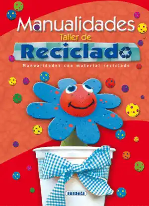 MANUALIDADES TALLER DE RECICLADO Rebajas