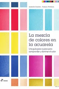 Precio Reducido LA MEZCLA DE LOS COLORES EN LA ACUARELA