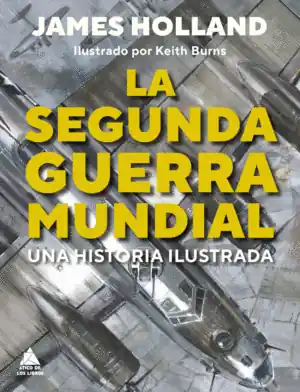 Alta Calidad LA SEGUNDA GUERRA MUNDIAL